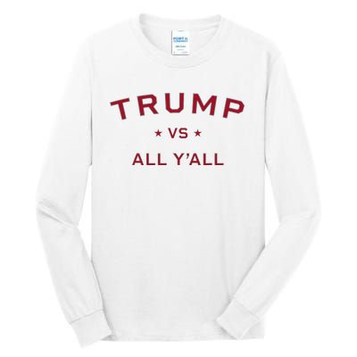 Anti Kamala Harris 24 Pro Trump 2024 Vs All Yall Tall Long Sleeve T-Shirt