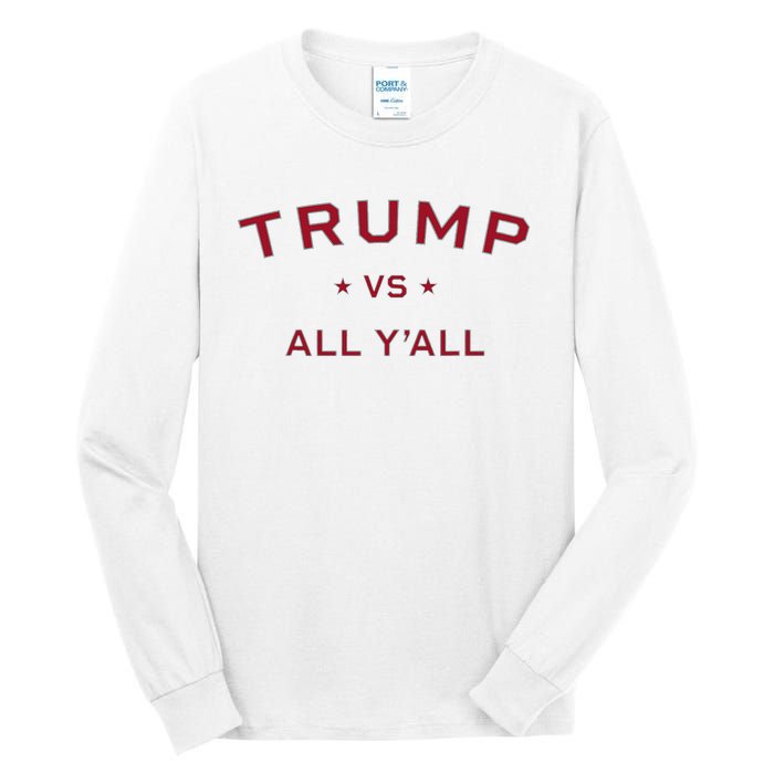 Anti Kamala Harris 24 Pro Trump 2024 Vs All Yall Tall Long Sleeve T-Shirt