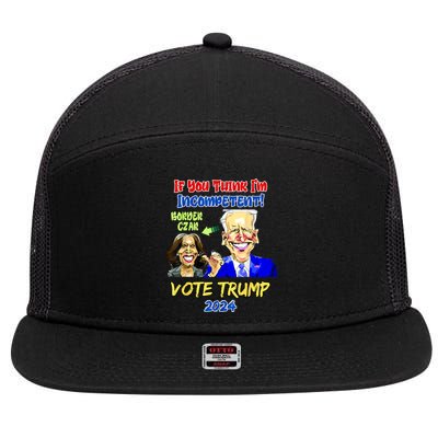 Anti Kamala Harris 2024 Border Czar Incompetent Vote Trump 7 Panel Mesh Trucker Snapback Hat