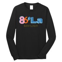 Anti Kamala Harris Fun Cool Zillennial Style 86 La Long Sleeve Shirt