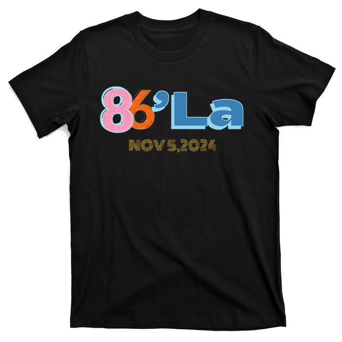 Anti Kamala Harris Fun Cool Zillennial Style 86 La T-Shirt