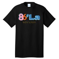 Anti Kamala Harris Fun Cool Zillennial Style 86 La Tall T-Shirt