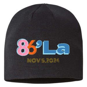 Anti Kamala Harris Fun Cool Zillennial Style 86 La Sustainable Beanie