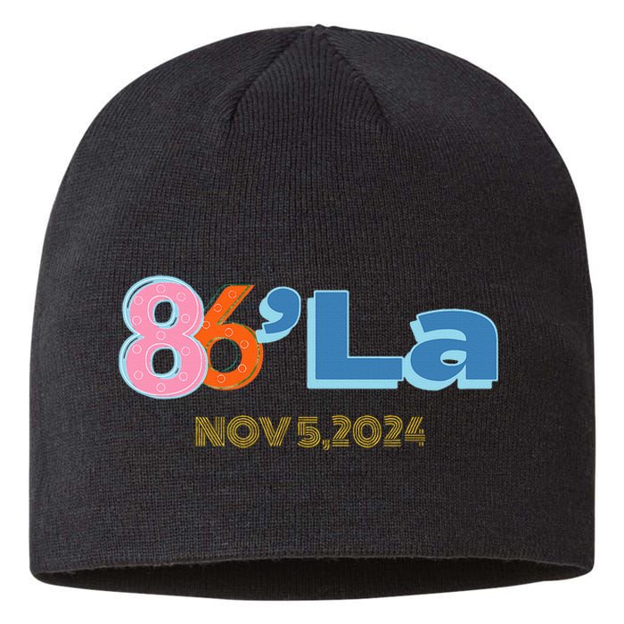 Anti Kamala Harris Fun Cool Zillennial Style 86 La Sustainable Beanie