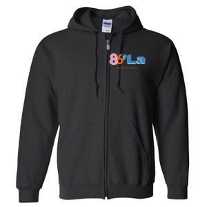 Anti Kamala Harris Fun Cool Zillennial Style 86 La Full Zip Hoodie