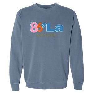 Anti Kamala Harris Fun Cool Zillennial Style 86 La Garment-Dyed Sweatshirt