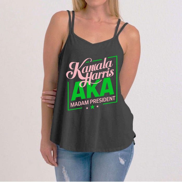 Aka Kamala Harris Madam President Gift Women's Strappy Tank