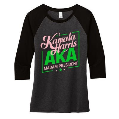 Aka Kamala Harris Madam President Gift Women's Tri-Blend 3/4-Sleeve Raglan Shirt