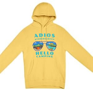 Adios Kindergarten Hello Camping Who Love To Camp Gift Premium Pullover Hoodie