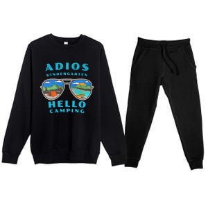 Adios Kindergarten Hello Camping Who Love To Camp Gift Premium Crewneck Sweatsuit Set