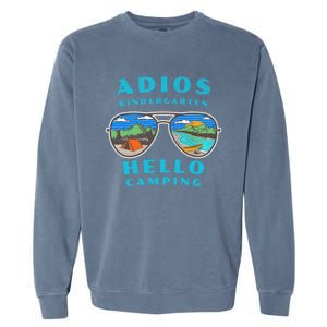 Adios Kindergarten Hello Camping Who Love To Camp Gift Garment-Dyed Sweatshirt