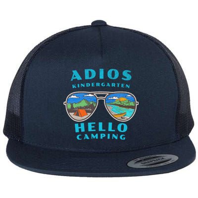 Adios Kindergarten Hello Camping Who Love To Camp Gift Flat Bill Trucker Hat