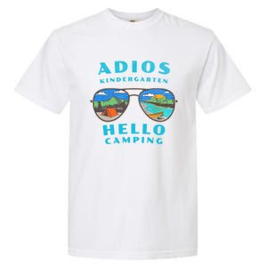 Adios Kindergarten Hello Camping Who Love To Camp Gift Garment-Dyed Heavyweight T-Shirt