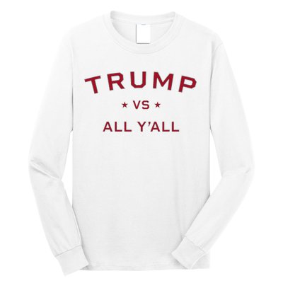 Anti Kamala Harris 24 Pro Trump 2024 Vs All Yall Long Sleeve Shirt