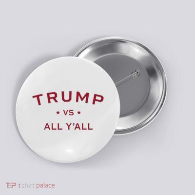 Anti Kamala Harris 24 Pro Trump 2024 Vs All Yall Button