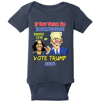 Anti Kamala Harris 2024 Border Czar Incompetent Vote Trump Baby Bodysuit