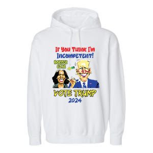 Anti Kamala Harris 2024 Border Czar Incompetent Vote Trump Garment-Dyed Fleece Hoodie