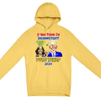 Anti Kamala Harris 2024 Border Czar Incompetent Vote Trump Premium Pullover Hoodie