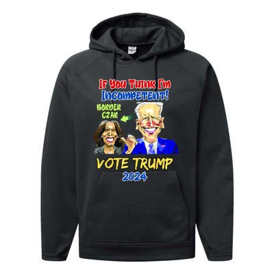 Anti Kamala Harris 2024 Border Czar Incompetent Vote Trump Performance Fleece Hoodie