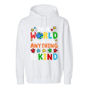 Autism Kindness Inspirational Be Kind Awareness Cute Gift Garment-Dyed Fleece Hoodie