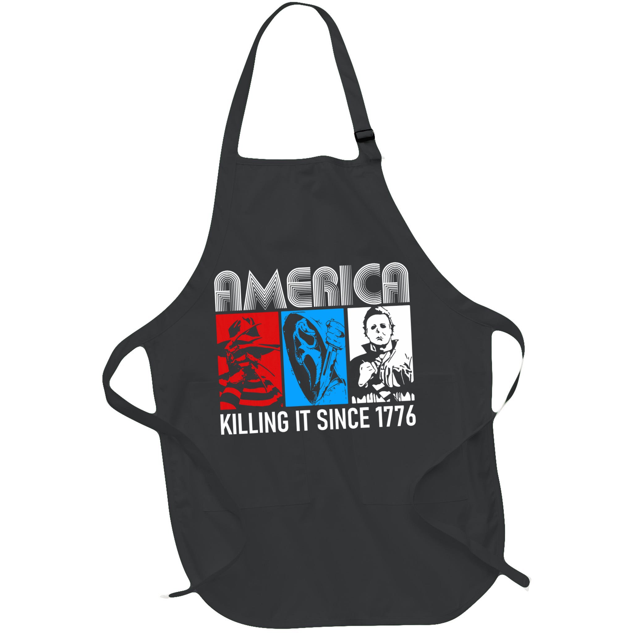 America Killing It Since 1776 Horror The Red White And Blue Apron
