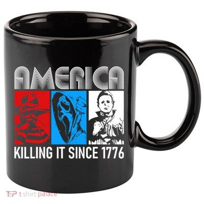 America Killing It Since 1776 Horror The Red White And Blue 11oz C Handle Ceramic Mug
