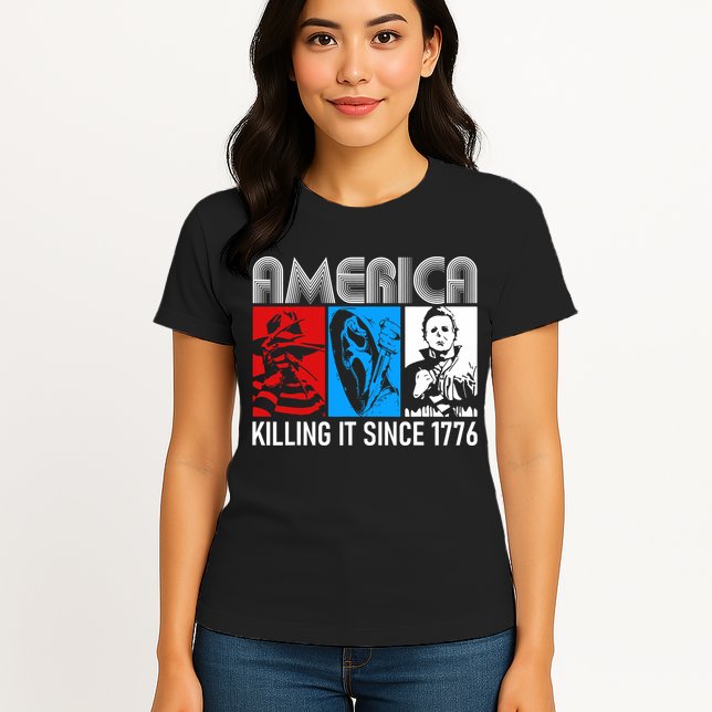 America Killing It Since 1776 Horror The Red White And Blue Womens T-Shirt