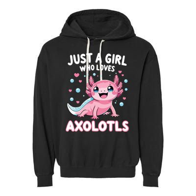 Axolotl Kawaii Just A Girl Who Loves Axolotls Garment-Dyed Fleece Hoodie