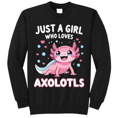 Axolotl Kawaii Just A Girl Who Loves Axolotls Tall Sweatshirt