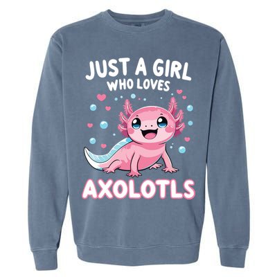 Axolotl Kawaii Just A Girl Who Loves Axolotls Garment-Dyed Sweatshirt