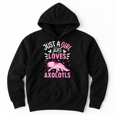 Axolotl Kawaii Just A Girl Who Loves Axolotls Hoodie