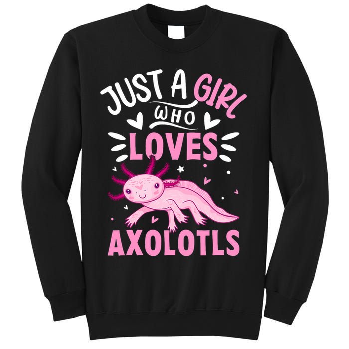 Axolotl Kawaii Just A Girl Who Loves Axolotls Sweatshirt