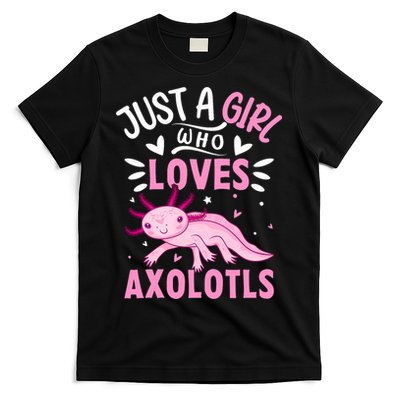 Axolotl Kawaii Just A Girl Who Loves Axolotls T-Shirt
