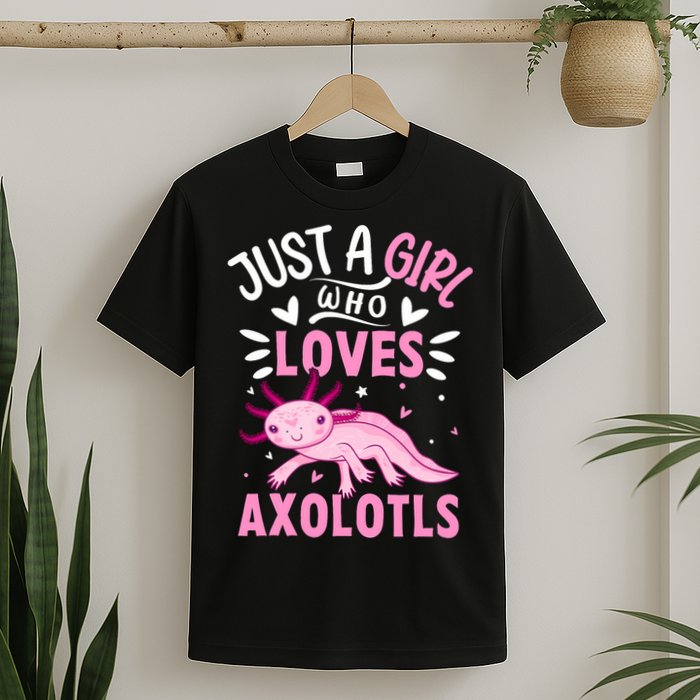 Axolotl Kawaii Just A Girl Who Loves Axolotls T-Shirt