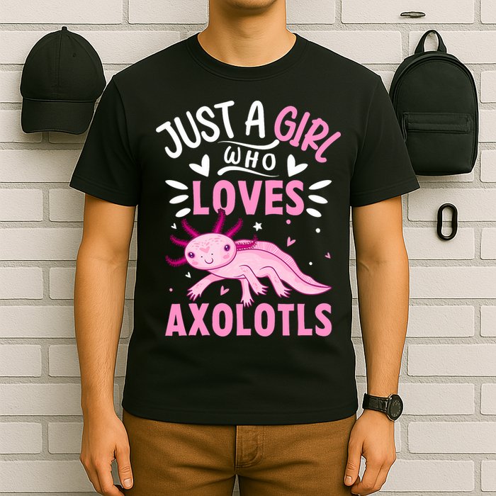 Axolotl Kawaii Just A Girl Who Loves Axolotls T-Shirt