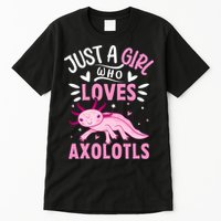 Axolotl Kawaii Just A Girl Who Loves Axolotls Tall T-Shirt