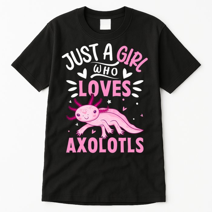 Axolotl Kawaii Just A Girl Who Loves Axolotls Tall T-Shirt