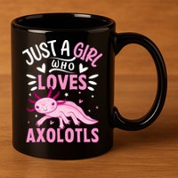 Axolotl Kawaii Just A Girl Who Loves Axolotls 11oz C Handle Ceramic Mug
