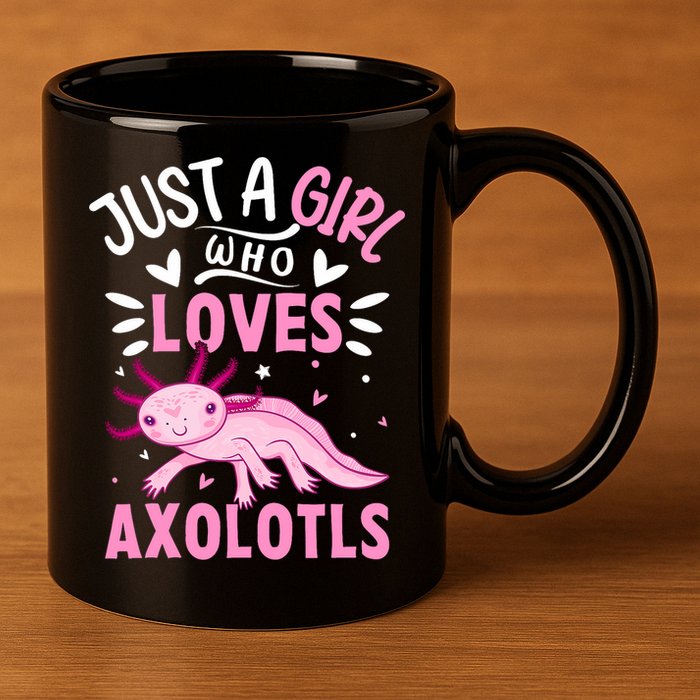 Axolotl Kawaii Just A Girl Who Loves Axolotls 11oz C Handle Ceramic Mug