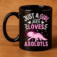 Axolotl Kawaii Just A Girl Who Loves Axolotls 11oz C Handle Ceramic Mug