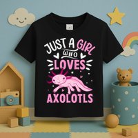 Axolotl Kawaii Just A Girl Who Loves Axolotls Toddler T-Shirt