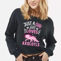 Axolotl Kawaii Just A Girl Who Loves Axolotls Cropped Pullover Crew