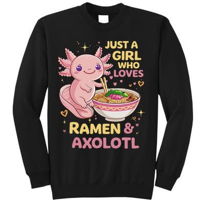 Axolotl Kawaii Just A Girl Who Loves Ramen And Axolotls Sweatshirt