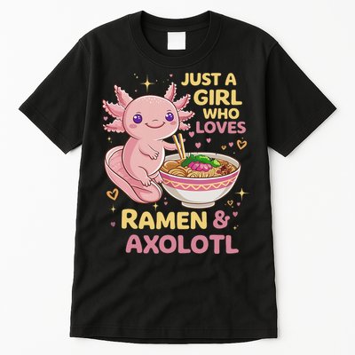 Axolotl Kawaii Just A Girl Who Loves Ramen And Axolotls Tall T-Shirt