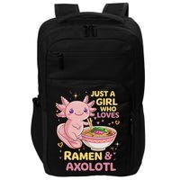 Axolotl Kawaii Just A Girl Who Loves Ramen And Axolotls Impact Tech Backpack