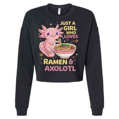 Axolotl Kawaii Just A Girl Who Loves Ramen And Axolotls Cropped Pullover Crew