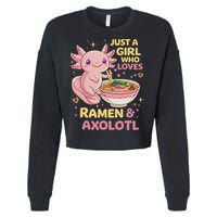 Axolotl Kawaii Just A Girl Who Loves Ramen And Axolotls Cropped Pullover Crew
