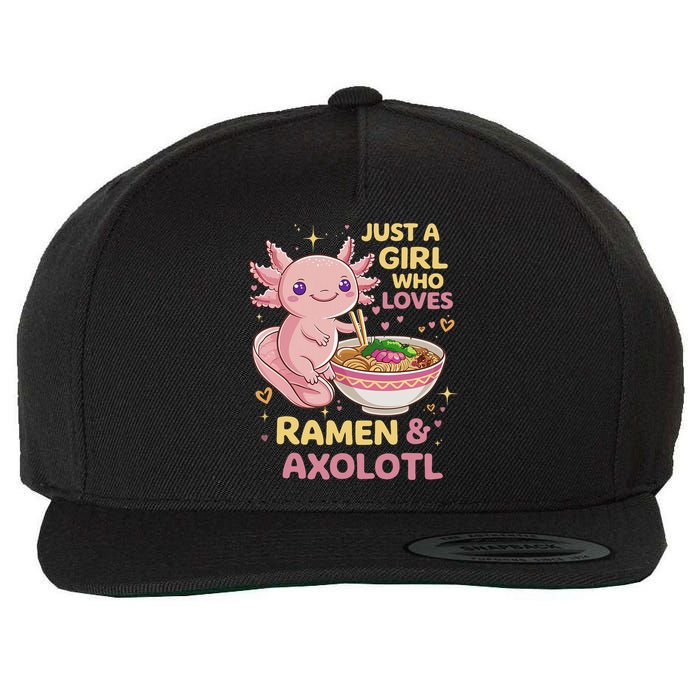 Axolotl Kawaii Just A Girl Who Loves Ramen And Axolotls Wool Snapback Cap