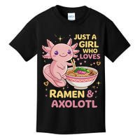 Axolotl Kawaii Just A Girl Who Loves Ramen And Axolotls Kids T-Shirt