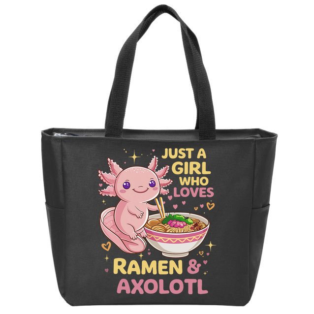 Axolotl Kawaii Just A Girl Who Loves Ramen And Axolotls Zip Tote Bag